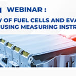Overview of fuel cells and evaluation methods using measuring instruments